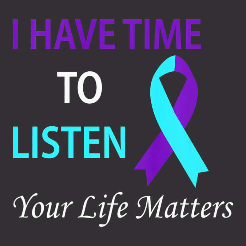 I Have Time To Listen Your Life Is Matters Premium Vintage Hoodie by CharianMcKinnon | Artistshot