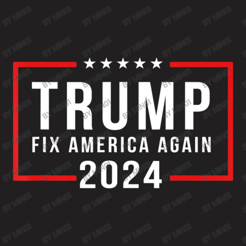 Trump 2024 Fix America Again Donald Trump 2024 T-shirt | Artistshot