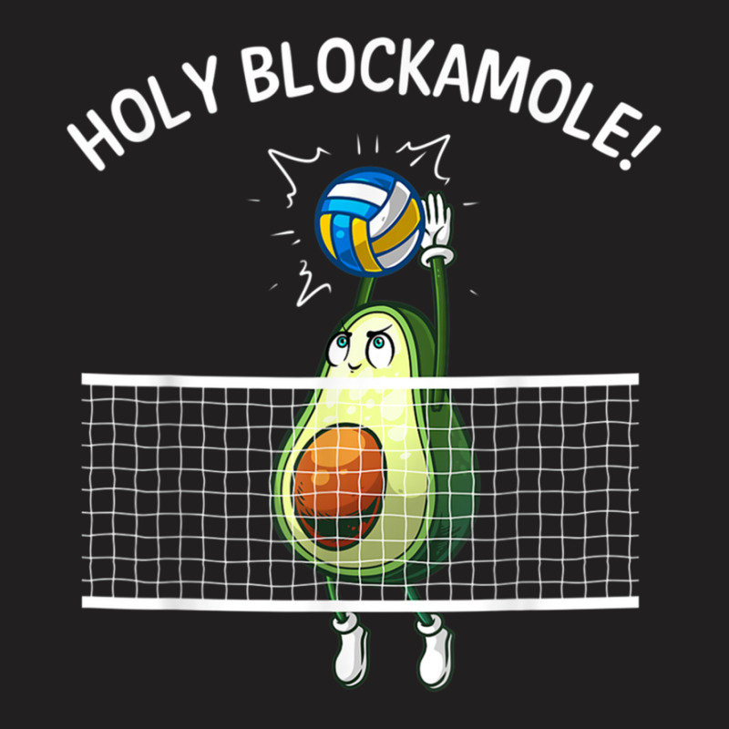 Funny Volleyball For Men Women Holy Guacamole Player Blocker T-Shirt by JACQUELINEMARIASMITH | Artistshot