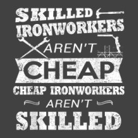 Skilled Ironworkers Aren't Cheap Vintage T-shirt | Artistshot