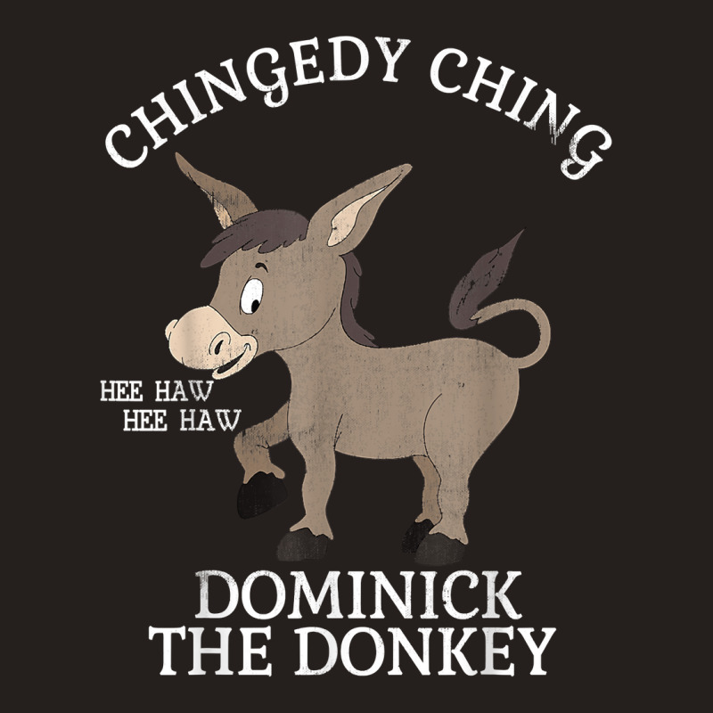 Chingedy Ching Hee Haw Hee Haw Donkey Tank Top | Artistshot