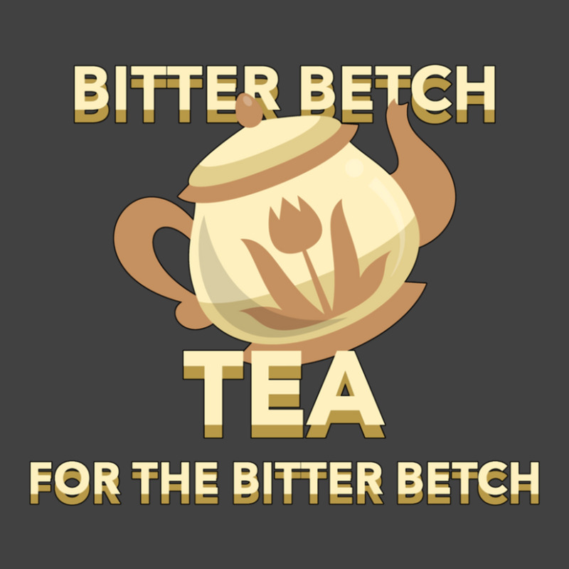 Bitter Betch Tea Vintage T-Shirt by cm-arts | Artistshot