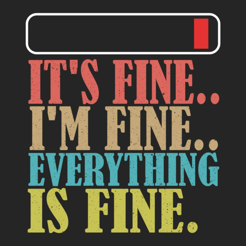 It_s Fine I_m Fine Everything Is Fine Unisex Hoodie | Artistshot