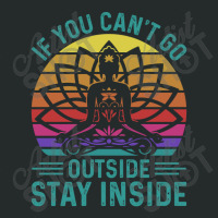 You Cant Go Outside Stay Inside Women's Triblend Scoop T-shirt | Artistshot