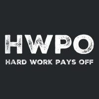 Hwpo Hard Work Pays Off. Workout And Life Statement Tank Top Crewneck Sweatshirt | Artistshot