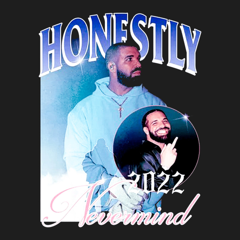 Honestly Nevermind, Honestly, Nevermind, Honestly Neverminds, Honestly Classic T-shirt | Artistshot