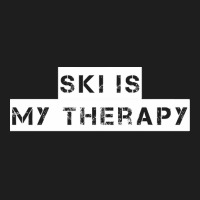 Ski   Ski Is My Therapy T Shirt Classic T-shirt | Artistshot