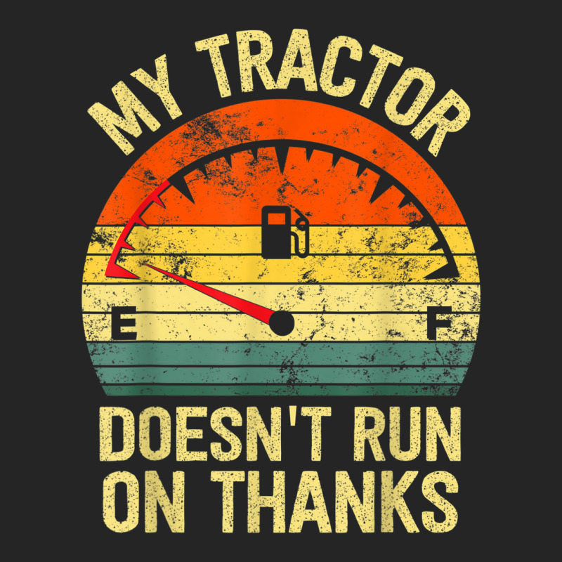 My Tractor Doesn't Run On Thanks Farmers Empty Fuel Vintage Unisex Hoodie by Complete | Artistshot