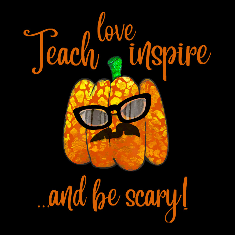 Teach Love Inspire And Be Scary T Shirt Unisex Jogger | Artistshot