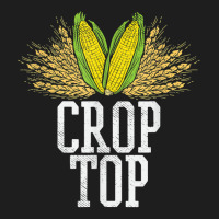 Crop Top Farm Pun Corn Farming - Agriculture - Funny Farmer Classic T-shirt | Artistshot