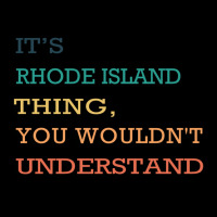 It_s Rhode Island Thing, You Wouldn_t Understand Adjustable Cap | Artistshot