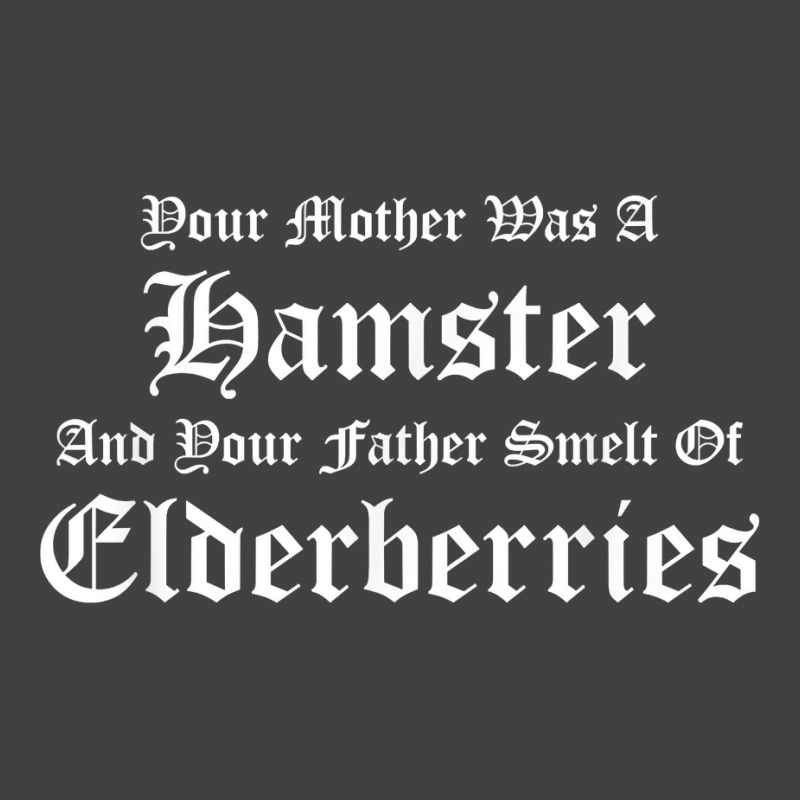 Your Mother Was A Hamster, Your Father Smelt Of Elderberries Vintage T-shirt | Artistshot