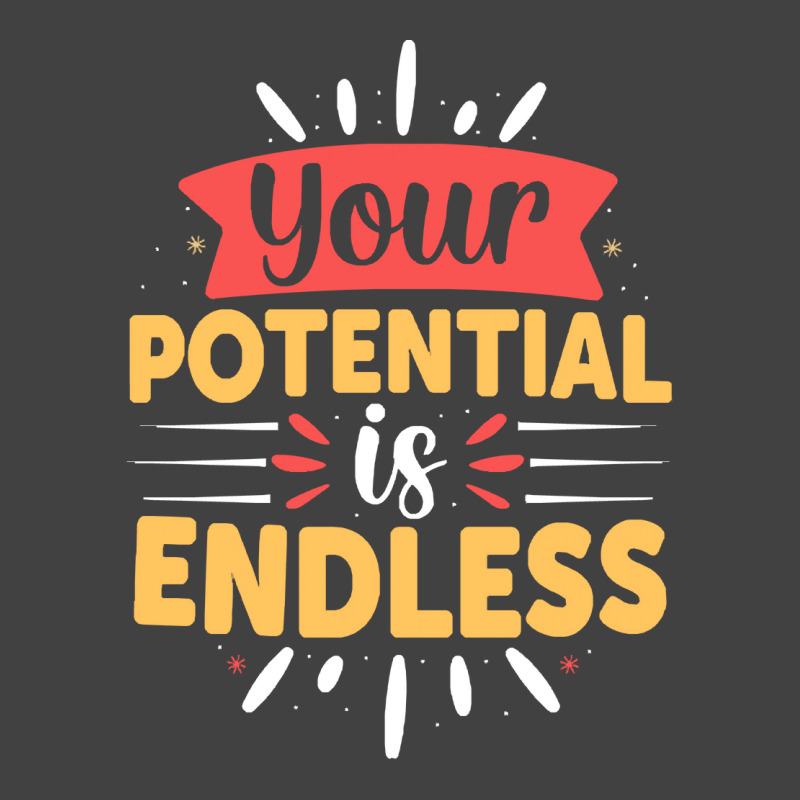 Your Potential Is Endless T Shirt Vintage T-shirt | Artistshot