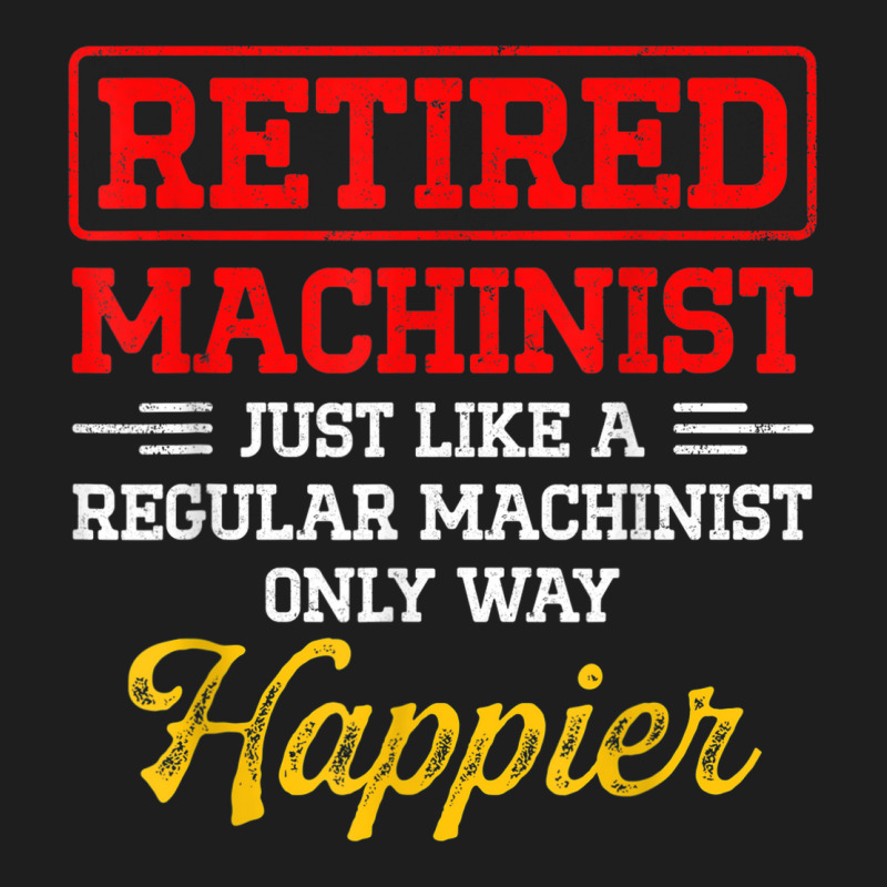 Machinist Way Machine Operator Machining Classic T-shirt | Artistshot