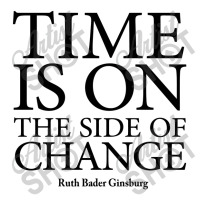 Time Is On The Side Of Change   Ruth Bader Ginsburg Men's T-shirt Pajama Set | Artistshot