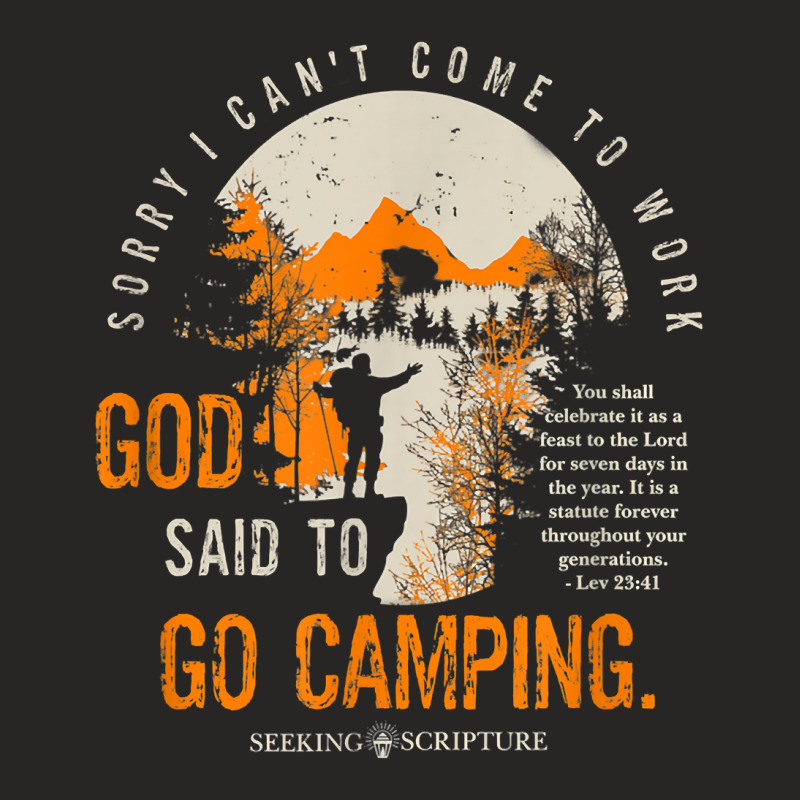 Sorry I Can't Work, God Said To Go Camping Lev 2341 T Shirt Ladies Fitted T-Shirt by povyvexumi3 | Artistshot