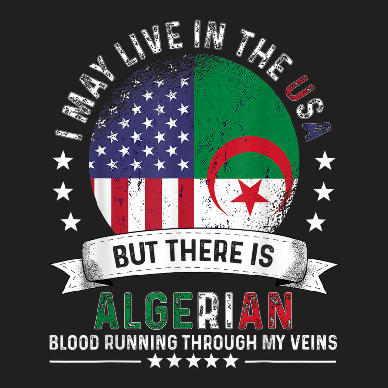 American Algerian Home In Us Patriot American Algeria Flag T-shirt | Artistshot