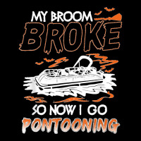 My Broom Broke So Now I Go Pontooning Halloween Costume Adjustable Cap | Artistshot