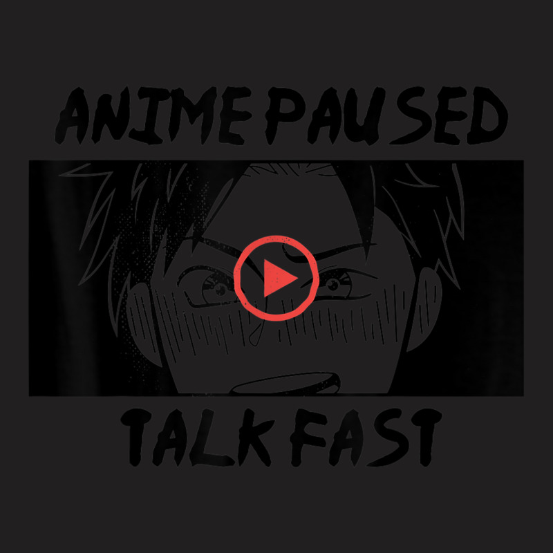 Anime Paused Talk Fast   Manga Japan Kanji Otaku T-shirt | Artistshot