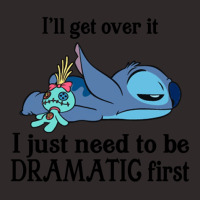 I'll Get Over It I Just Need To Be Dramatic First Racerback Tank | Artistshot