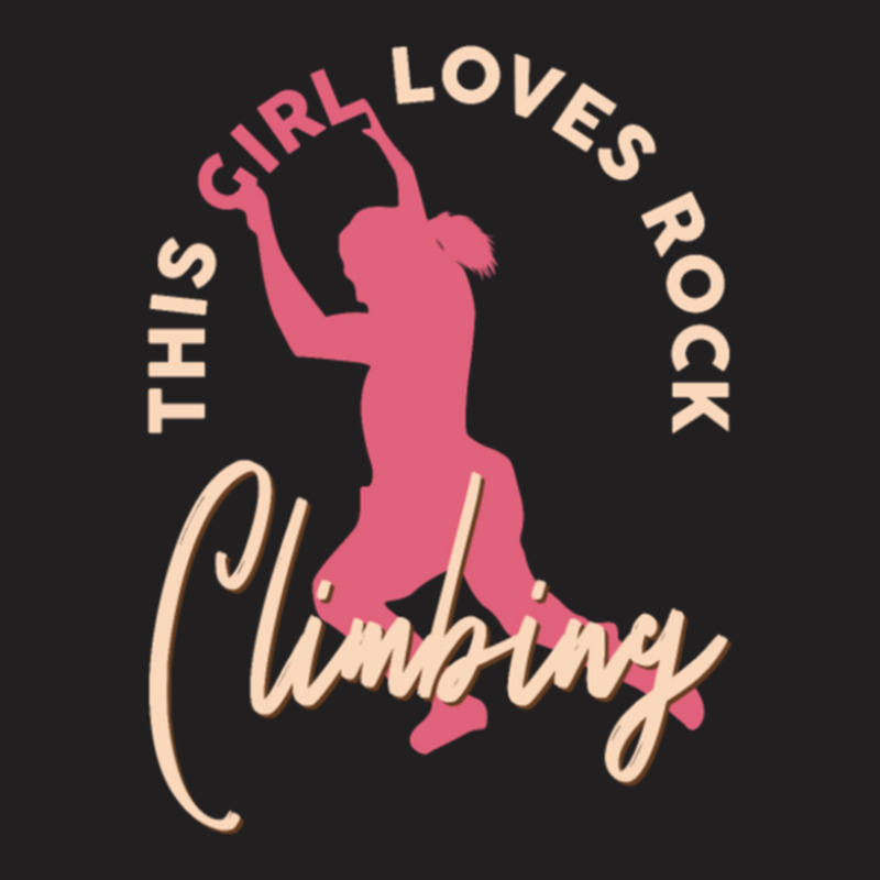 Rock Climber Boulder This Girl Loves Rock Climbing T-shirt | Artistshot