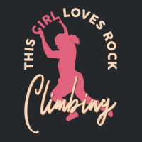 Rock Climber Boulder This Girl Loves Rock Climbing Crewneck Sweatshirt | Artistshot