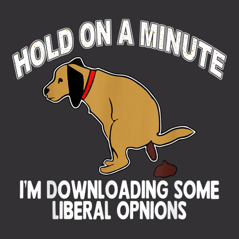 Hold On A Minute I'm Downloading Some Liberal Opinions Vintage Hoodie And Short Set | Artistshot