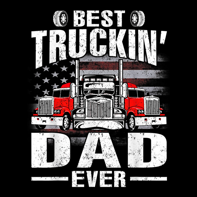 Best Truckin_ Dad Ever Usa Flag Zipper Hoodie by JustinStringer | Artistshot