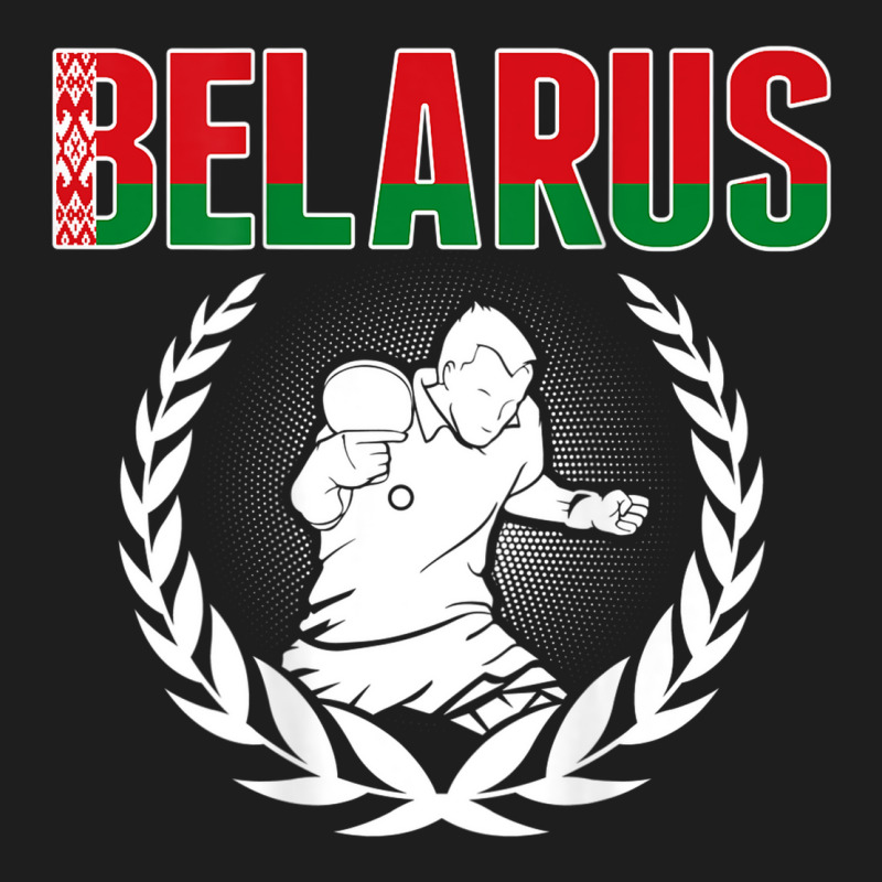 Belarus Table Tennis Lover Support Belarusian Ping Pong Team Classic T-shirt by Aquarius | Artistshot