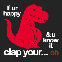 If Ur Happy And U Know It Clap Your Oh 3/4 Sleeve Shirt | Artistshot