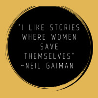 I Like Stories Where Women Save Themselves  Quote By Neil Gaiman Vintage Hoodie And Short Set | Artistshot