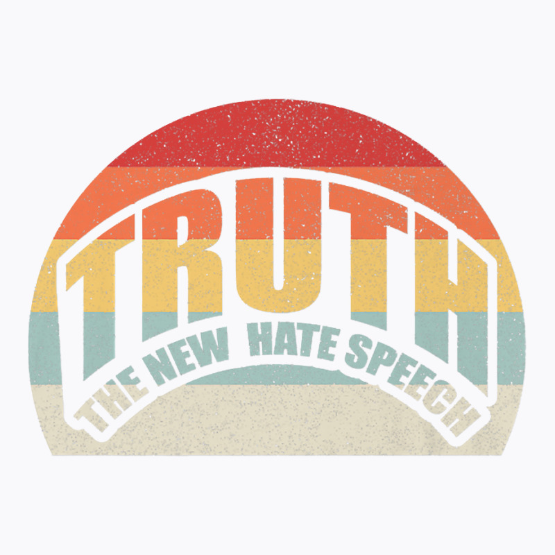 Vintage Truth The New Hate Speech Political Correctness Premium T Shir T-shirt | Artistshot