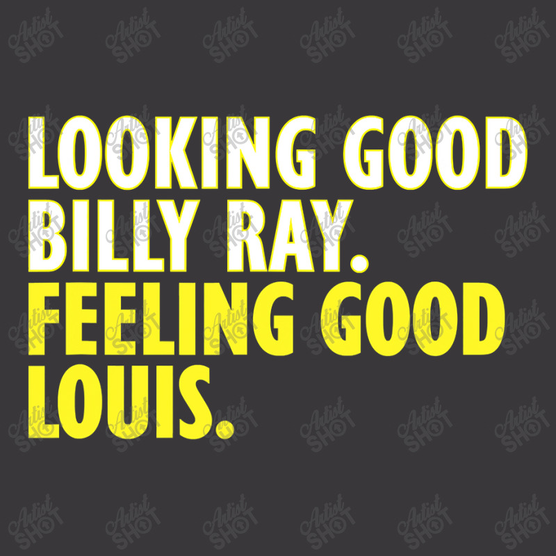 Looking Good Billy Ray Feeling Good Louis T Ladies Curvy T-Shirt by CUSER3772 | Artistshot