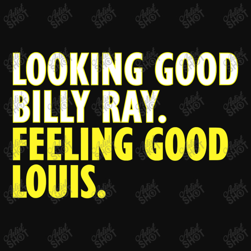 Looking Good Billy Ray Feeling Good Louis T Crop Top by CUSER3772 | Artistshot