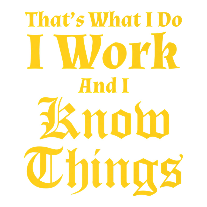 I Work & I Know Things Workaholic Gift Tshirt For Employees Crop Top by nuzhetanopo | Artistshot