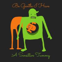 Be Gentle I Have A Sensitive Tummy 3/4 Sleeve Shirt | Artistshot