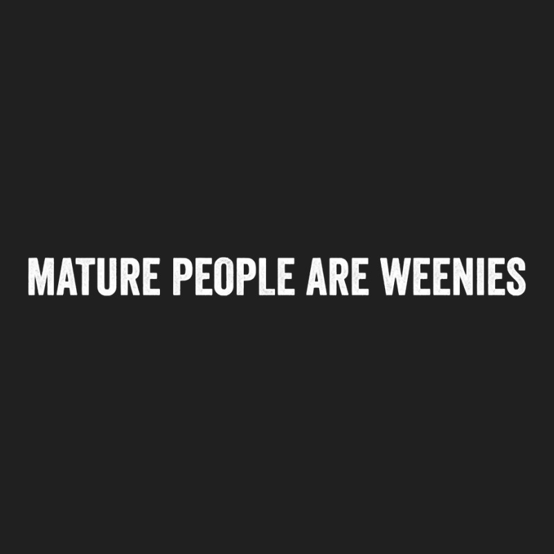 Funny Coworker Immaturity Saying Mature People Are Weenies Pullover Ho Ladies Polo Shirt by cm-arts | Artistshot