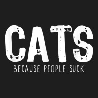 Cats Because People Suck Funny Lover Gift Christmas Classic T-shirt | Artistshot