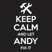 Andy Fix Quote Funny Birthday Personalized Name Gift Idea T-shirt | Artistshot