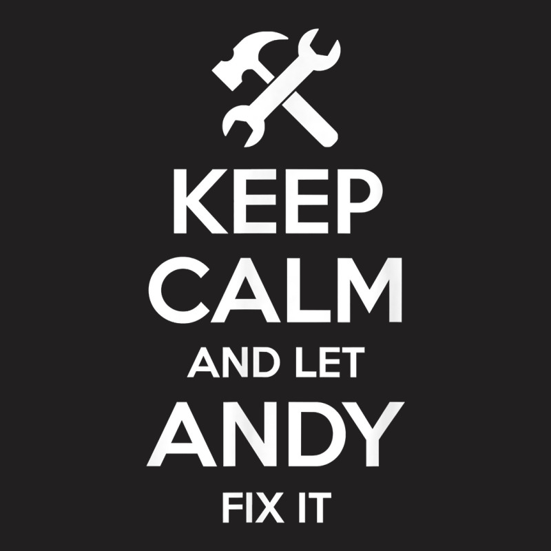 Andy Fix Quote Funny Birthday Personalized Name Gift Idea T-shirt | Artistshot