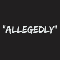 Allegedly Funny Lawyer Christmas Gifts T-shirt | Artistshot