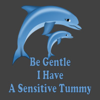 Be Gentle I Have A Sensitive Tummy Vintage T-shirt | Artistshot