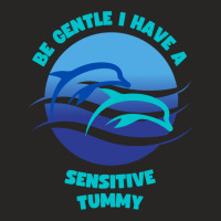 Be Gentle I Have A Sensitive Tummy Ladies Fitted T-shirt | Artistshot