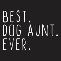 Best Dog Aunt Ever Cute Funny T-shirt | Artistshot