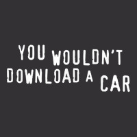 You Wouldn_t Download A Car Vintage Hoodie | Artistshot