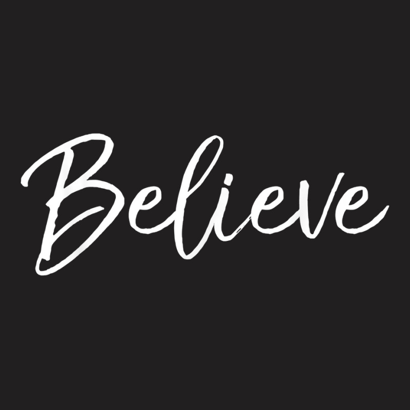 Christian Faith In Christ Quote Christmas Saying Believe T-shirt | Artistshot