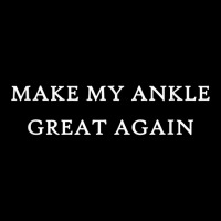 Make My Ankle Great Again Funny Trump Injury Recovery Gift Pocket T-shirt | Artistshot