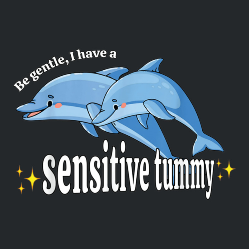 Be Gentle I Have A Sensitive Tummy           (1) Crewneck Sweatshirt by cm-arts | Artistshot