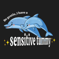 Be Gentle I Have A Sensitive Tummy           (1) Classic T-shirt | Artistshot