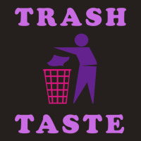 Trash Taste Tank Top | Artistshot